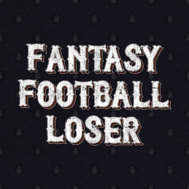 Fantasy Football Loser by DankFutura